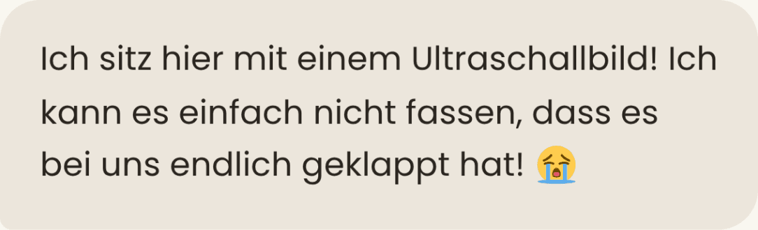 Nachricht: „Ich sitz hier mit einem Ultraschallbild! Ich kann es einfach nicht fassen, dass es bei uns endlich geklappt hat!“, dazu ein weinendes Gesicht